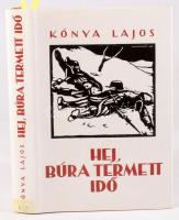 Kónya Lajos: Hej, búra termett idő. Nemeskürty István utószavával. Bp., 1996., Gondolat, 391 p. 2. kiadás. Fekete-fehér illusztrációkkal. "Kónya Lajos könyve két részből áll. Az első egy frontnapló, mely megrázó erővel mutatja be a tartalékos zászlós szemszögéből a Don-menti harcok történetét. A második rész a sebesülése után frontszolgálatra alkalmatlannak minősített tanító írása a hátországból, a front közeledtével egyre erősödő félelmekről, a háború átvonulásáról, az élet újrakezdéséről." Kiadói egészvászon-kötés, kiadói papír védőborítóban, volt könyvtári példány.