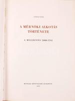 Andai Pál: A mérnöki alkotás története. A mélyépítés 5000 éve. Bp., 1959, Műszaki. Fekete-fehér képanyaggal illusztrált. Kiadói egészvászon-kötés