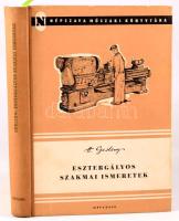 H. Gerling: Esztergályos szakmai ismeretek. Bp., 1955, Népszava. Kiadói félvászon-kötés, kopott borí...