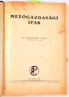 Osztróvszky Antal: Mezőgazdasági ipar. Bp., 1944, Kir. M. Egyetemi Nyomda, 439+1 p. Fekete-fehér illusztrációkkal. Átkötött félvászon-kötés, foltos lapokkal.