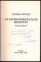 Csurka István - Az elfogadhatatlan realitás. Esszék előadások. New York, 1996. Püski. A szerző által...