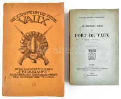 Fort Vaux francia erődről szóló 2 könyv:  Die Kämpfe um die Feste Vaux von Mitstreitern Geschildert. Hrsg. von der "Feldgrauen" Kriegszeitschrift der 50 Inf.-Division. Darmstadt, 1916., Ernst-Ludwig-Press. Német nyelven. Fekete-fehér fotókkal illusztrált. Kiadói papírkötésben, kissé foltos, a borítón kis szakadásokkal.;   Henry Bordeux: Les Derniers Jours du Fort de Vaux. Paris, 1916,Plon-Nourrit et. C. Francia nyelven. Két kihajtható térképpel. Kiadói papírkötés, felvágatlan lapokkal.;