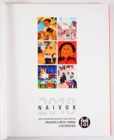 Naivok. Naiv és autodidakta magyar és cigány művészek. Válogatás a Völgyi-Skonda gyűjteményből. Szer...
