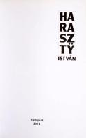 Haraszty. Haraszty István szobrászművész kiállítási katalógusa. Bp., 2001., Mandula Press Bt. Gazdag...