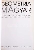 Geometria magyar. Madarska geomtrie dnes. Hungarian geometry today. Plzen, 2004. Galerie Mesta Plzne...