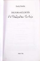 Emily Rodda: Deltora-küldetés. A Hallgatás Erdeje. 2006, M&amp;C Kft. 139p. Kiadói papírkötés, j...
