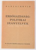 Barlai Ervin: Erdőgazdaság-politikai irányelvek. 1946, M. Állami Erdőgazdasági Üzemek, papírkötés, aláhúzásokkal. Dedikált.