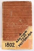 Budai Ésaiás: Régi tudós világ históriája, melybenn a' könyvnyomtatás feltalálásáig élt mindenf...