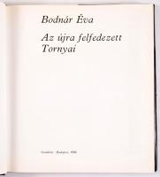 Bodnár Éva: Az újra felfedezett tornyai. Bp., 1986, Gondolat. Szerző által dedikált! Kiadói egészvás...