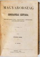 Fényes Elek: Magyarország geographiai szótára I-IV. köt. Magyarország geographiai szótára, mellyben ...