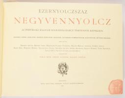 Ezernyolczszáz negyvennyolcz. Az 1848/49-iki magyar szabadságharcz története képekben. Szerk.: Jókai...