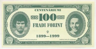 1999. 100Ft névértékű " Centenáriumi Fradi Forint" Somogyi, Ambrus, Dr. Páncsics, Rákosi f...