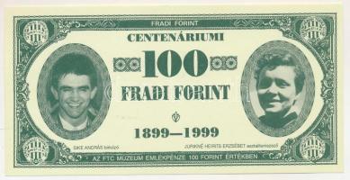 1999. 100Ft névértékű "Centenáriumi Fradi Forint" Sike, Jurikné, Mészáros, Dr. Lakat fényk...