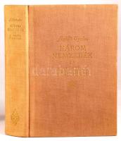 Szekfű Gyula: Három nemzedék és ami utána következik. Bp., 1938, Kir. M. Egyetemi Nyomda, 514 p. Kia...