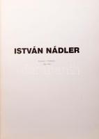 István Nádler (Budapest-Feketebács 1985-1989) Magánkiadás Kiállítási katalógus Reprodukciókkal gazda...