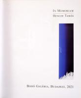 In memoriam Hencze Tamás. Szerk.: Gajda Éva, Kerekes Dóra, Nagy Zsófia Nóra. Bp., 2021. Bodó Galéria...