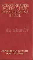 Schopenhauer, Arthur: Parerga und Paralipomena: Kleine Philosophische Schriften. Theil I-II. [Teljes...