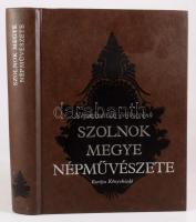 Népművészeti Örökségünk kötete: Bellon Tibor, Szabó László (szerk.): Szolnok megye népművészete. Bp., 1987, Európa. 441p. Kiadói műbőr-kötés,