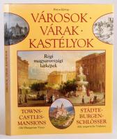 Rózsa György: Városok, várak, kastélyok. Régi magyarországi látképek. Bp., 1995, HG &amp; Társa. Gazdag képanyaggal illusztrálva. Magyar, német és angol nyelven. Kiadói kartonált papírkötés, kiadói papír védőborítóban