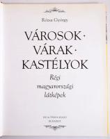 Rózsa György: Városok, várak, kastélyok. Régi magyarországi látképek. Bp., 1995, HG &amp; Társa....