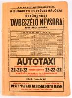 1943 A Budapesti Egységes Hálózat (Budapest és környéke) betűrendes távbeszélő névsora és távbeszélő szaknévsora. Bp., 1943., A M. Kir. Postavezérigazgatóság, (Pallas-ny.), XXVIII p.+1 t.+2+615+1 p.+1 t.+ 404 p.+2 sztl. lev. Korabeli reklámokkal. Kiadói papírkötésben.