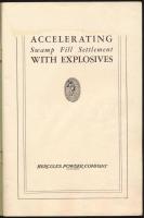 1932 Accelerating Swamp Fill Settlement with Explosives. Hercules Powder Company, Inc. Angol nyelvű,...