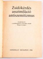 Zsidókérdés, asszimiláció, antiszemitizmus. Tanulmányok a zsidókérdésről a huszadik századi Magyarországon. Szerk.: Hanák Péter. Bp., 1984, Gondolat. Kiadói kartonált papírkötésben, 378p.