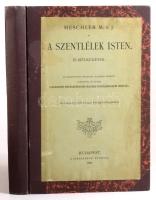 Meschler M. S. J.: A Szentlélek Isten. Elmélkedések. Bp., 1902, Stephaneum. 398p. Félvászon kötés, kopottas állapotban.