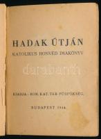 Hadak útján. Katolikus honvéd imakönyv. 1944. Ragasztott borítóval