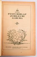 Az 50 éves Pesti Hirlap jubileumi albuma. 1878-1928. Bp., 1928, Légrády, 1072 p. Szövegközti és egészoldalas képekkel, reklámokkal. A borító Végh Gusztáv munkája. Kiadói papírkötés, helyenként kissé sérült, több lap kijár.