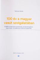 Szécsey István: 100 év a magyar vasút szolgálatában. A MÁV és más hazai vasutak két- és háromtengely...