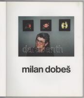 Milan Dobes. Múzeum Milana Dobesa. Bratislava, 2001. 70p. Kiadói papírkötés, jó állapotban