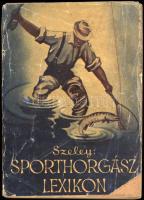 Szeley Dezső: Sporthorgász-lexikon. Bp., [1942], Paulovits Imre, 235+[5]+XIV+[2] p. Egyetlen kiadás. Fekete-fehér képekkel illusztrálva. Kiadói papírkötés, viseltes, sérült borítóval, helyenként foltos lapokkal, néhány a fűzéstől részben elváló lappal.