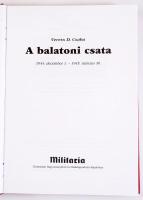 Veress D. Csaba: A balatoni csata. 1944. december 1. - 1945. március 30. Bp., 2000, Militaria, 367+[...