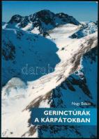 Nagy Balázs: Gerinctúrák a Kárpátokban. A térképek és fotók a szerző munkái. A rajzok Hárnási László...