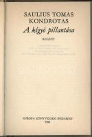 Kondrotas, Saulis Tomas: A kígyó pillantása. 1. kiadás. Bp., 1986, Európa. 294p. Kiadói kartonált kö...