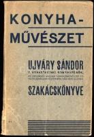 Ujváry Sándor: Konyhaművészet. - - szakácskönyve I. Bp., [1939], Országos Magyar Szakácsművészeti és Házicukrászati Főzőtanfolyam, 240 p. Kiadói papírkötés, kissé viseltes borítóval, sérült gerinccel, ajándékozási bejegyzéssel.