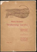 Huttkay Lipót: Mikes Kelemen törökországi levelei. Az egri Érsekmegyei Könyvtár eredeti kézirati kin...