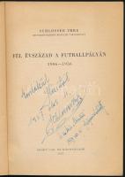 Schlosser Imre: Fél évszázad a futballpályán. 1906-1956. A szerző, labdarúgó Schlosser Imre 
(1889-...