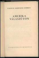 Pálóczi Horváth György: Amerika válaszúton. Kék Könyvek. Bp., Cserépfalvi. Kiadói kartonált kötés, p...