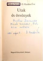 Dékán István- D. Kardos Éva: Utak és ösvények. Kardos Éva által dedikált! Bp., 1975, Magvető. Kiadói...