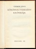 Csomor János: Körösnagyharsány krónikája. Bibliotheca Bekesiensis 19. Békéscsaba, 1980, Rózsa Ferenc...