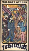 Moldova György: Titkos záradék. DEDIKÁLT! Bp., 1973, Magvető. 194p. Kiadói papírkötés, jó állapotban.
