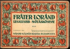 1914 Bp., Fráter Loránd legújabb nótáskönyve, Nádor Kálmán kiadása, tűzött papírkötés, lapok kijárnak, 27p