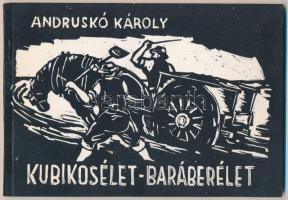 Andruskó Károly: Kubikosélet-Baráberélet. Zenta, 1967. Kiadói papírkötés, jó állapotban 64 grafikát tartalmazó füzet
