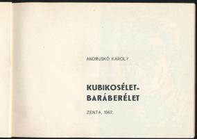 Andruskó Károly: Kubikosélet-Baráberélet. Zenta, 1967. Kiadói papírkötés, jó állapotban 64 grafikát ...