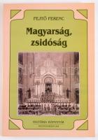 Fejtő Ferenc: Magyarság, zsidóság. Bp., 2000, História - MTA. 338p. Kiadói papírkötés, jó állapotban.