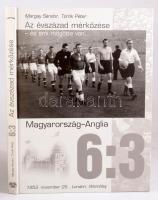 Margay Sándor - Török Péter: Az évszázad mérkőzése - és ami mögötte van... Magyarország-Anglia 6:3. Bp., 2003, Aréna 2000. Kiadói kartonált kötés, jó állapotban.