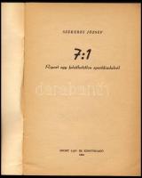 Szekeres József: 7:1. Riport egy felejthetetlen sportdiadalról. Bp., 1954, Sport Lap- és Könyvkiadó....