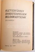 Kletterführer Sandsteinfelsen Belogradtschik, Bulgarien. Herausgeber: Deutscher Verband für Wandern, Bergsteigen und Orientierungslauf der DDR. Leipzig, 1970, ny.n., 41 p.+ 1 (kihajtható térkép) t. Beragasztott fekete-fehér fotókkal. Német nyelven. Félvászon-kötésben, kissé viseltes állapotban.
